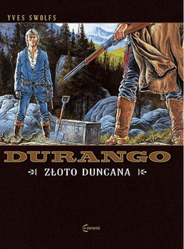 Złoto Duncana. Durango. Tom 9 - Swolfs Yves