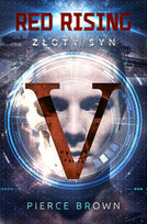 Złoty syn. Red Rising. Tom 2 Brown Pierce