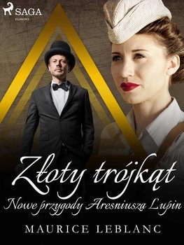 Złoty trójkąt: Nowe przygody Aresniusza Lupin - Leblanc Maurice