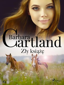 Zły książę. Ponadczasowe historie miłosne Barbary Cartland - Cartland Barbara