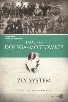 Zły system. Teksty niewydane - Dołęga-Mostowicz Tadeusz