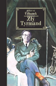 Zły Tyrmand - ebook EPUB - Urbanek Mariusz