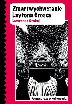 Zmartwychwstanie Laytona Crossa - Grobel Lawrence