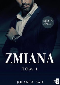 Zmiana. Black. Tom 1 - Sad Jolanta