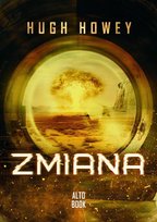 Zmiana. Trylogia Silos. Tom 2 Howey Hugh