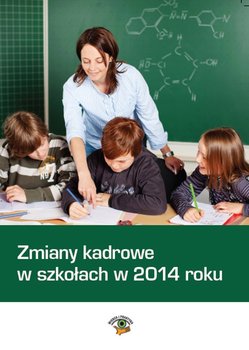 Zmiany kadrowe w szkołach w 2014 roku + CD - Dwojewski Dariusz, Rumik-Smolarz Agnieszka