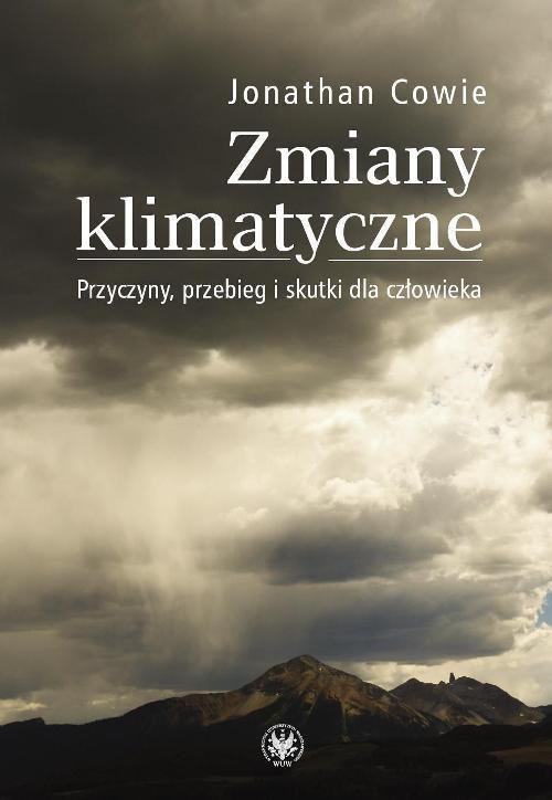 Zmiany Klimatyczne. Przyczyny, Przebieg I Skutki Dla Człowieka - Ebook ...