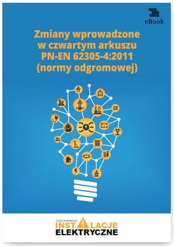 Zmiany wprowadzone w czwartym arkuszu PN-EN 62305-4:2011 normy odgromowej - Wincencik Krzysztof
