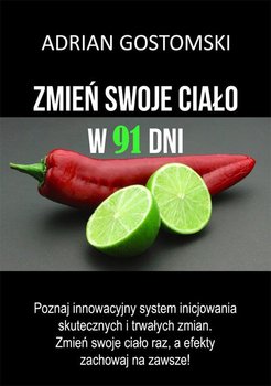 Zmień swoje ciało w 91 dni - Gostomski Adrian