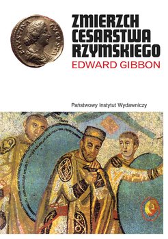 Zmierzch Cesarstwa Rzymskiego. Tom 2 - Gibbon Edward