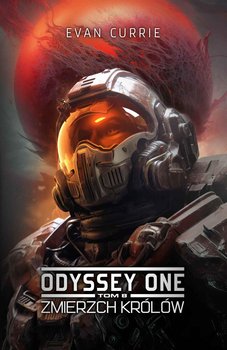 Zmierzch Królów. Odyssey One. Tom 8 - Currie Evan