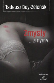 Zmysły... zmysły - Boy-Żeleński Tadeusz