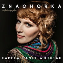 Znachorka Kapela Hanki Wójciak