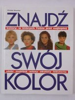 Znajdź swój kolor Opracowanie zbiorowe