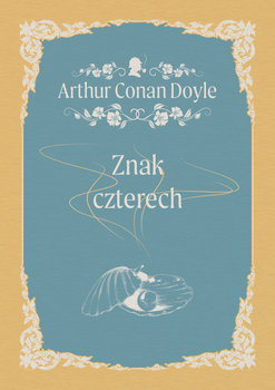 Znak czterech - Doyle Arthur Conan