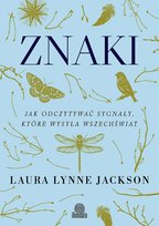 Znaki. Jak odczytywać sygnały, które wysyła wszechświat - ebook EPUB Jackson Laura Lynne