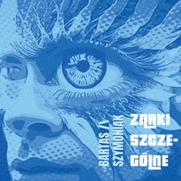 Znaki Szczególne Bartas Szymoniak