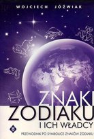 Znaki Zodiaku i Ich Władcy Wojciech Jóźwiak