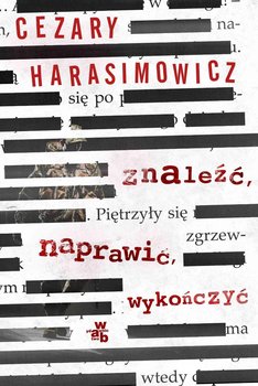 Znaleźć. Naprawić. Wykończyć - Harasimowicz Cezary