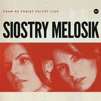 Znam na pamięć dalszy ciąg Siostry Melosik