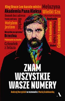 Znam wszystkie wasze numery - Szabłowska Maria, Korzyński Andrzej