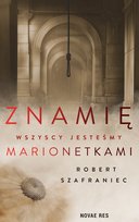 Znamię. Wszyscy jesteśmy marionetkami - ebook EPUB Robert Szafraniec