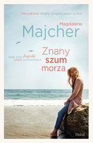 Znany szum morza. Saga nadmorska Majcher Magdalena