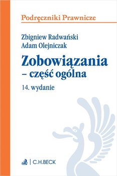 Zobowiązania - część ogólna - Olejniczak Adam, Radwański Zbigniew