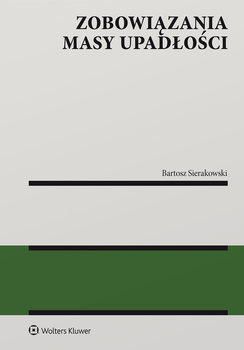 Zobowiązania masy upadłości - Sierakowski Bartosz
