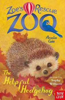 Zoe's Rescue Zoo: The Helpful Hedgehog - Cobb Amelia