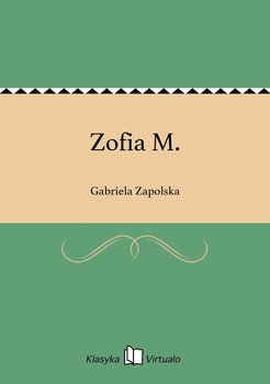 Zofia M. - Zapolska Gabriela