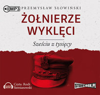 Żołnierze wyklęci. Sześciu z tysięcy Słowiński Przemysław
