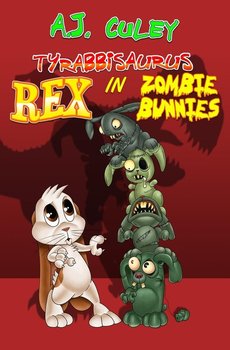 Zombie Bunnies - Culey A.J.