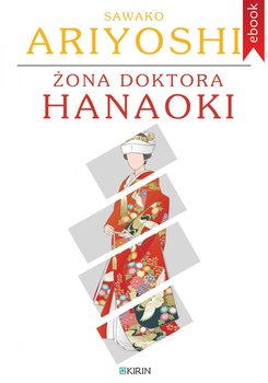 Żona doktora Hanaoki - Ariyoshi Sawako