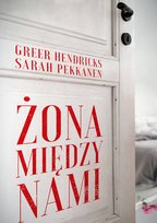 Żona między nami Hendricks Greer, Pekkanen Sarah