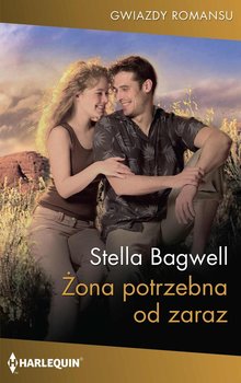 Żona potrzebna od zaraz - Stella Bagwell