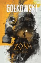 Zona. Trylogia: Ołowiany świt. Drugi brzeg. Droga donikąd - ebook MOBI Gołkowski Michał