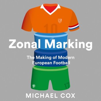 https://ecsmedia.pl/c/zonal-marking-the-making-of-modern-european-football-w-iext73224733.jpg