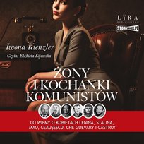 Żony i kochanki komunistów Kienzler Iwona