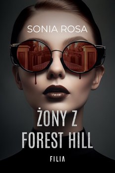 Żony z Forest Hill - Rosa Sonia