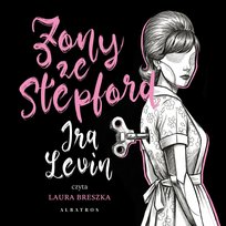 Żony ze Stepford - audiobook Levin Ira