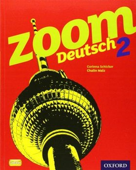 Zoom Deutsch 2 Student Book - Corinna Schicker, Chalin Malz
