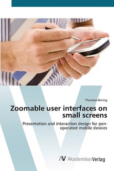 Zoomable user interfaces on small screens - Thorsten Büring