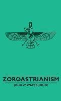 Zoroastrianism - Waterhouse John W. | Książka W Empik