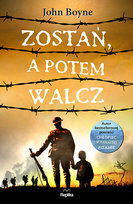 Zostań, a potem walcz Boyne John
