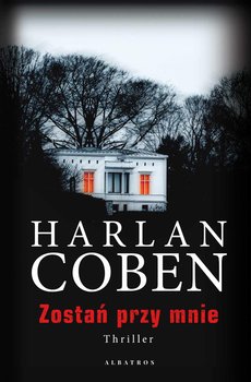Zostań przy mnie - Coben Harlan