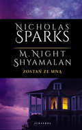 Zostań ze mną&nbsp;-&nbsp;Shyamalan M. Night, Sparks Nicholas