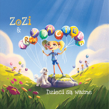 Zozi i Przyjaciele – Dzieci są ważne - ZoZi, Artists Various