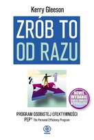 Zrób to od razu. Program osobistej efektywności PEP Gleeson Kerry