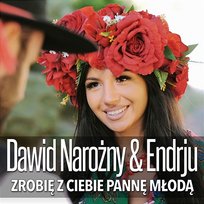 Zrobię z Ciebie Pannę Młodą Endrju, Dawid Narożny
